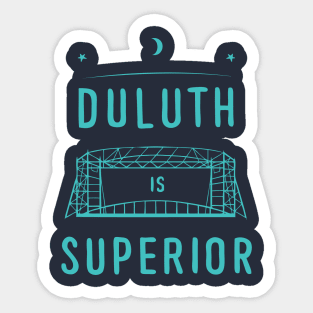 Duluth is Superior Sticker